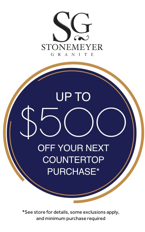 Up to $500 off your next countertop purchase. See store for details. | Stonemeyer Granite